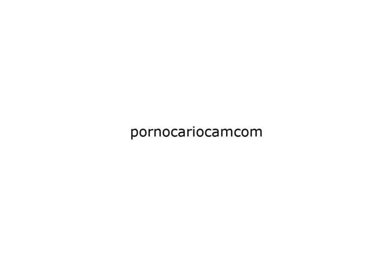 pornocariocamcom