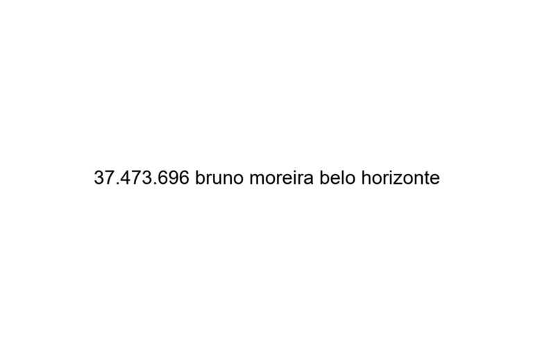 37 473 696 bruno moreira belo horizonte