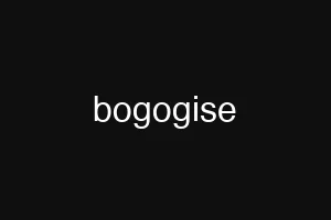 bogogise